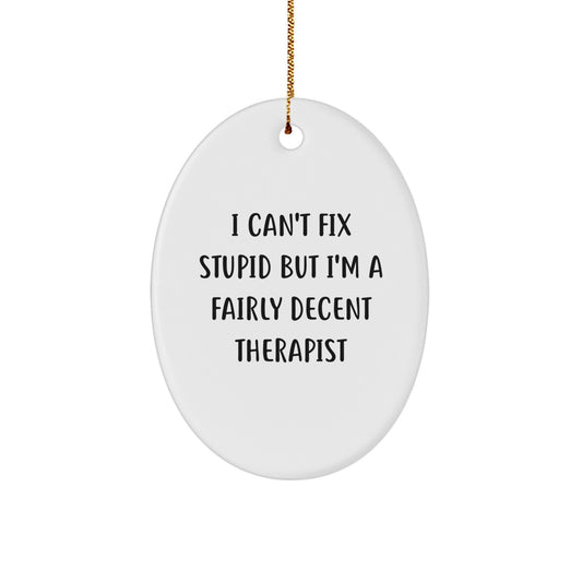 Funny Therapist Oval Ornament Gifts from Friends for Therapist at Christmas - Image 1