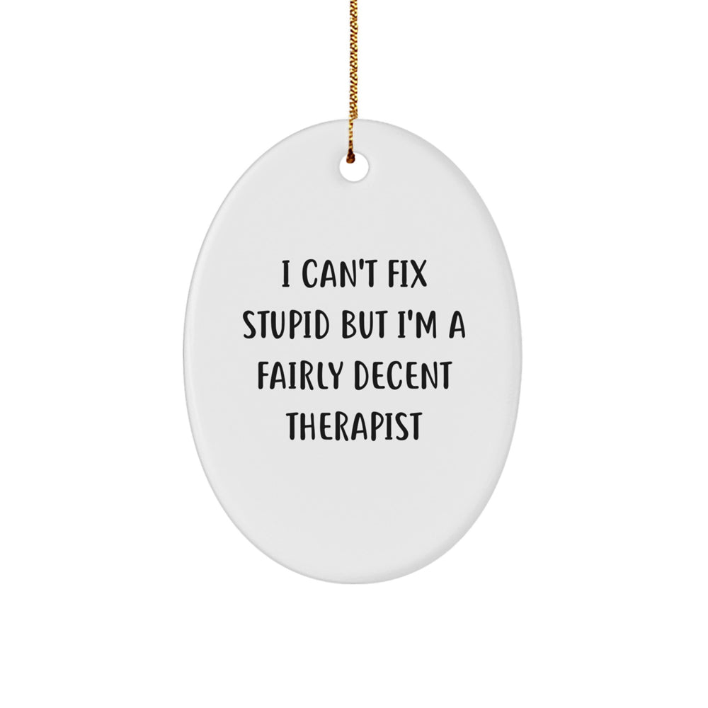 Funny Therapist Oval Ornament Gifts from Friends for Therapist at Christmas - Image 1