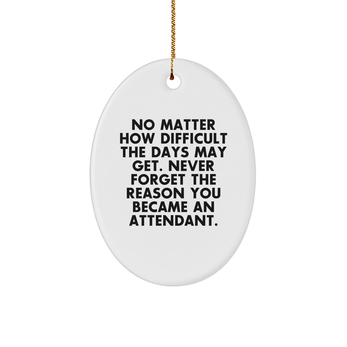 Christmas Unique Gifts for Attendants from Friends | Oval Ornament with Inspirational Quote - Image 1