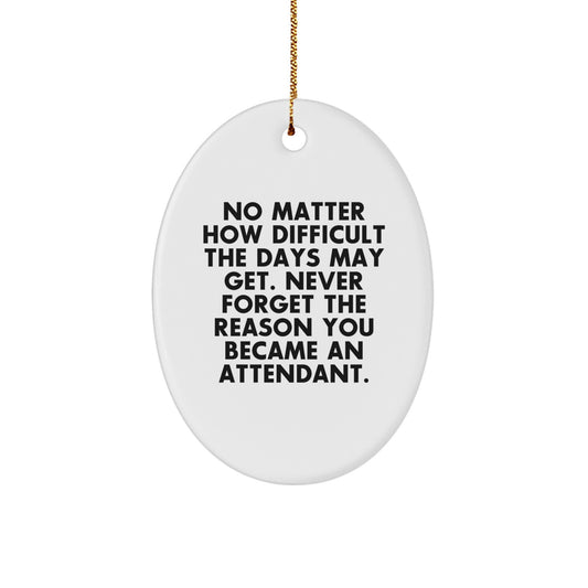 Christmas Unique Gifts for Attendants from Friends | Oval Ornament with Inspirational Quote - Image 1