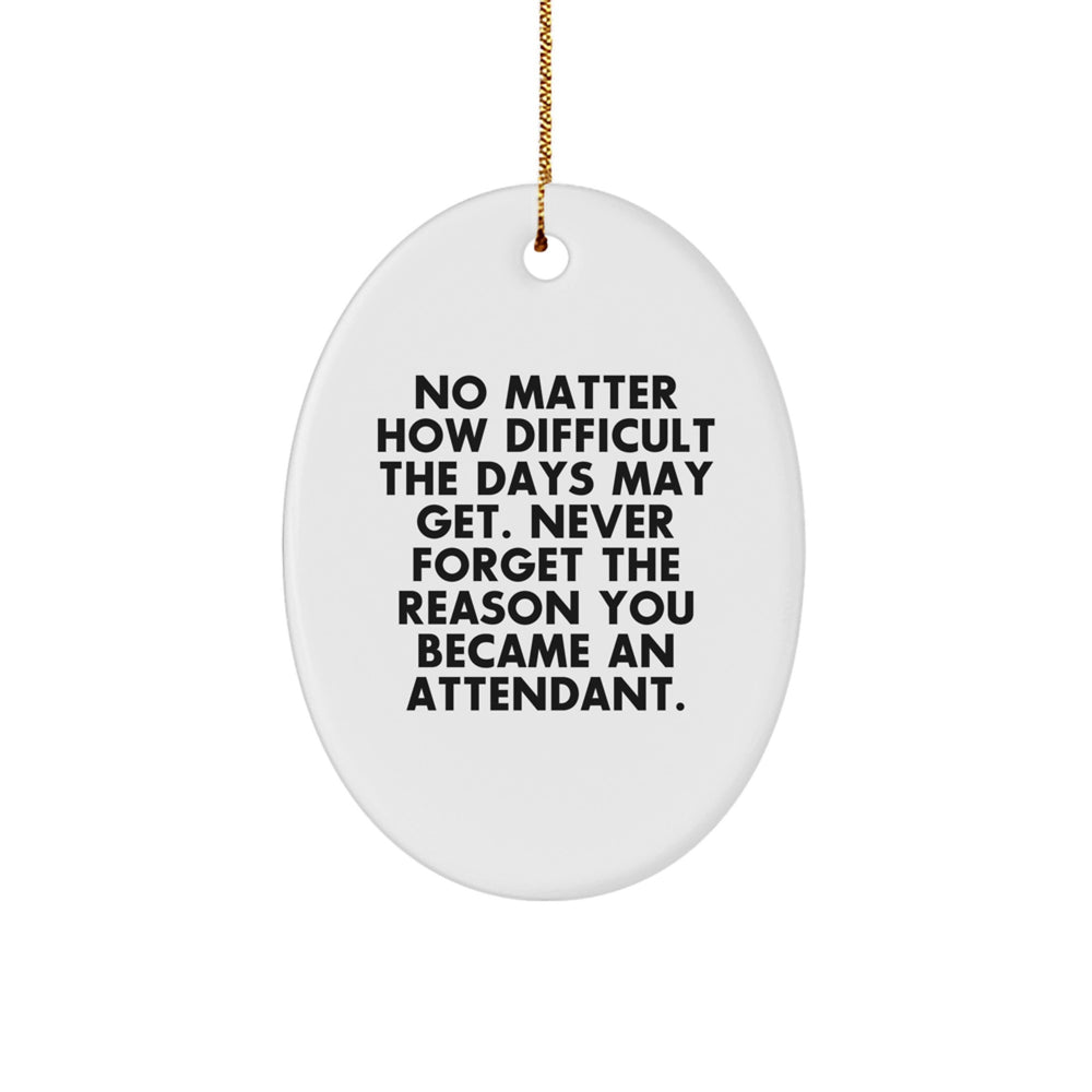 Christmas Unique Gifts for Attendants from Friends | Oval Ornament with Inspirational Quote - Image 1