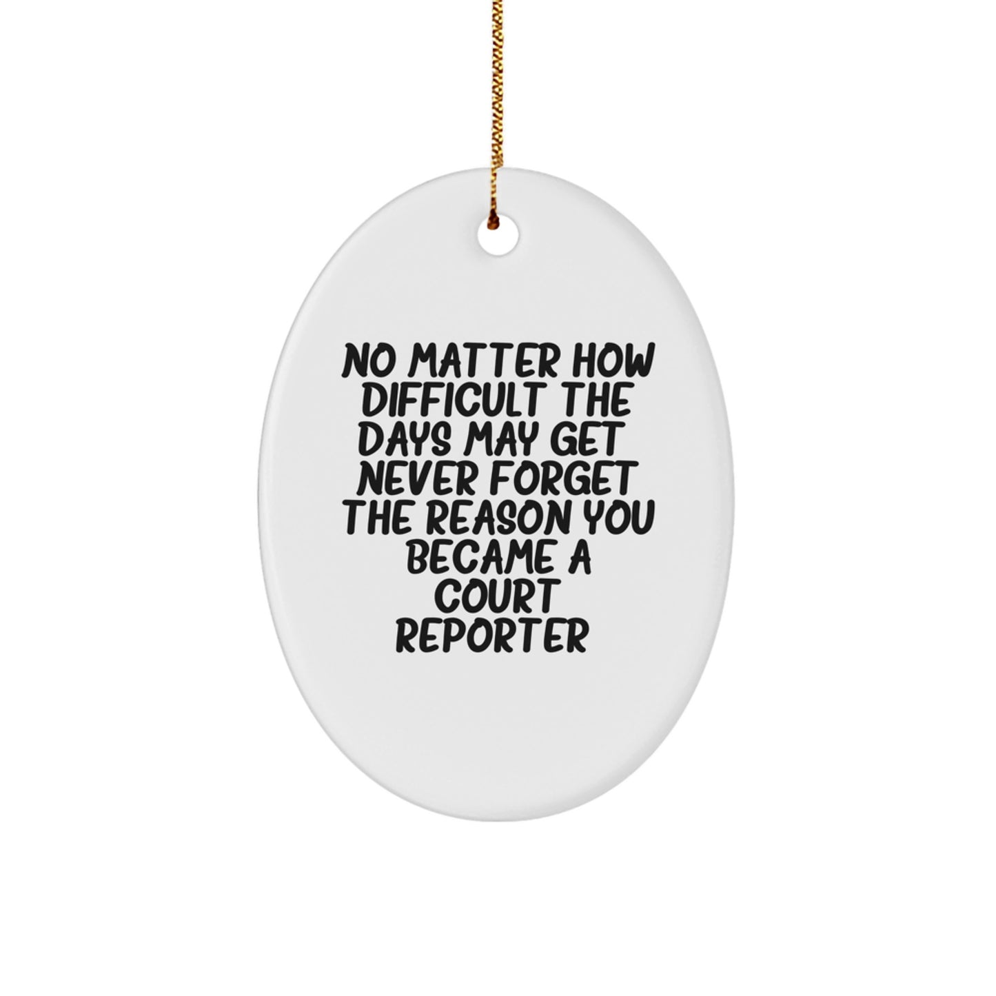 Court Reporter Oval Ornament, Funny Quote, Gifts for Court Reporters from Friends and Family, Christmas Unique - Image 1