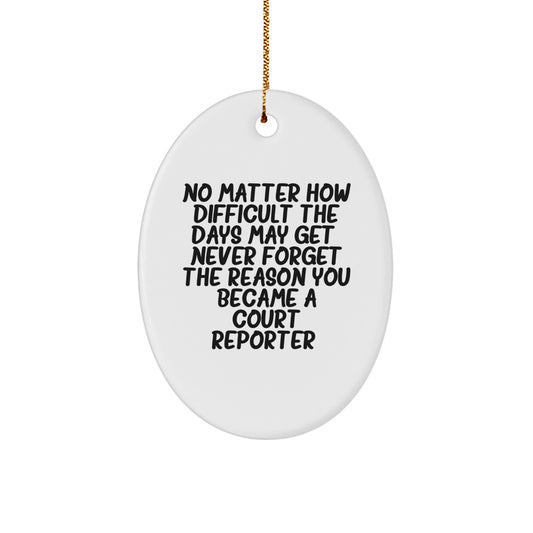 Court Reporter Oval Ornament, Funny Quote, Gifts for Court Reporters from Friends and Family, Christmas Unique - Image 1