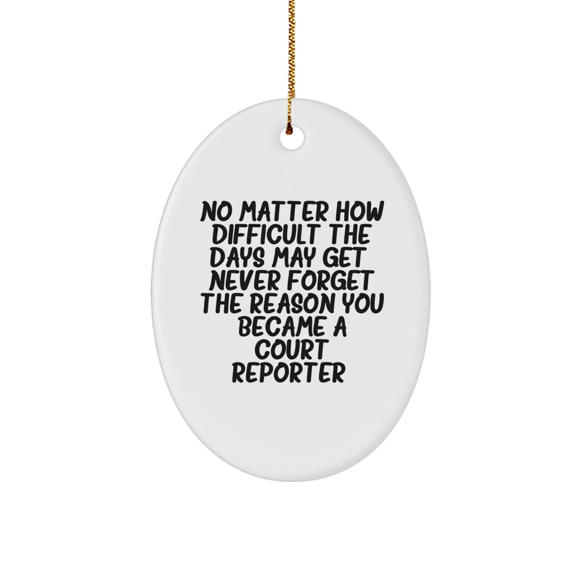 Court Reporter Oval Ornament, Funny Quote, Gifts for Court Reporters from Friends and Family, Christmas Unique - Image 1