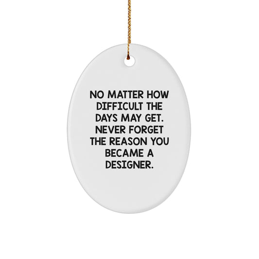 Designer Gifts from Friends - 'No Matter How Difficult' Oval Ornament, Christmas Decor, Inspirational Quote, White, 3.25'' - Image 1