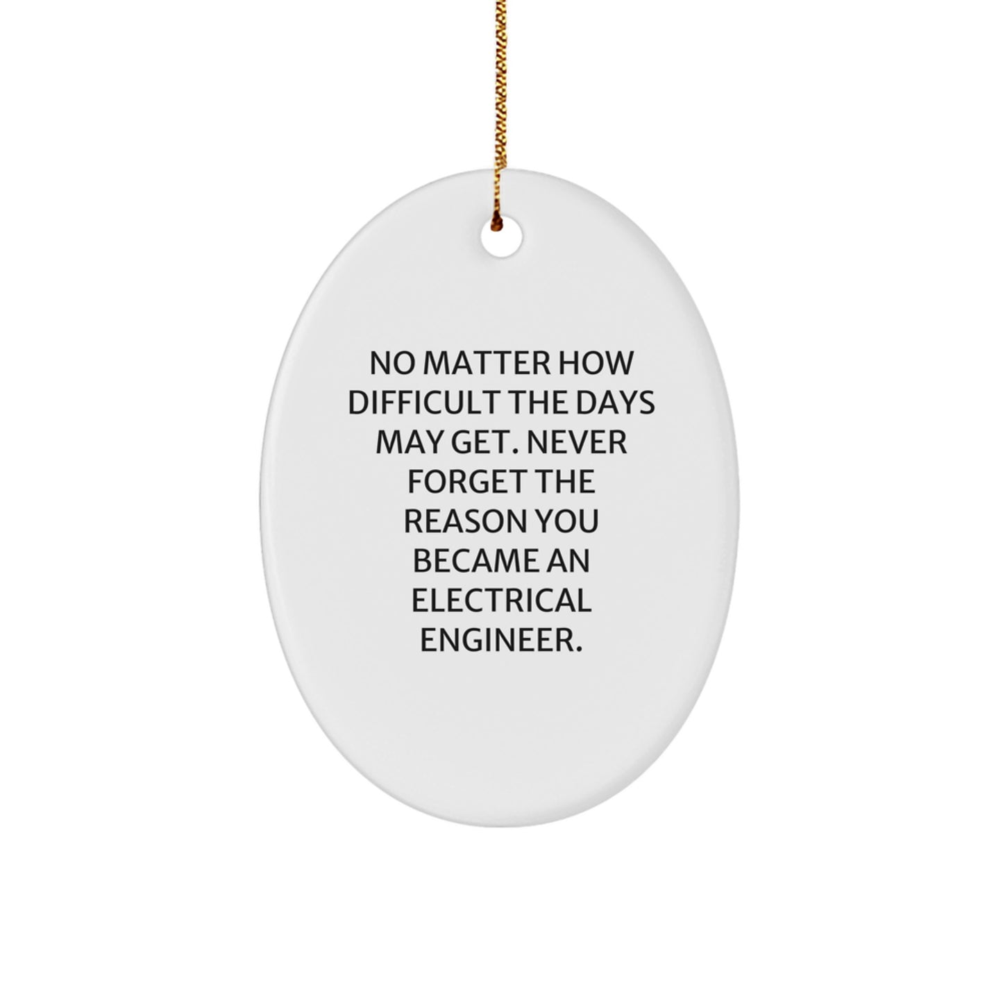 Electrical Engineer Gifts from Friends to Family, Oval Ornament with Inspirational Quote, Christmas Unique Gifts - Image 1
