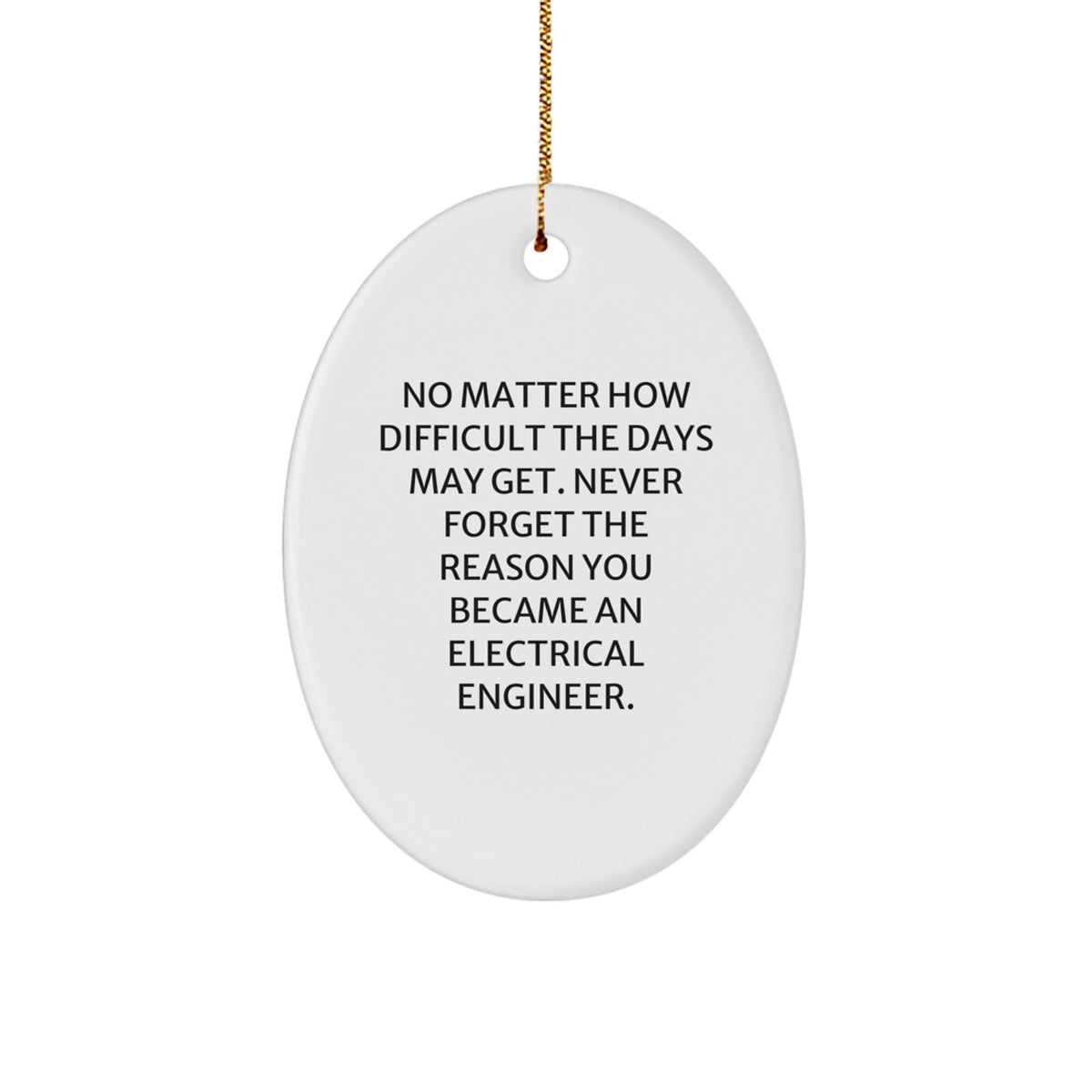 Electrical Engineer Gifts from Friends to Family, Oval Ornament with Inspirational Quote, Christmas Unique Gifts - Image 1