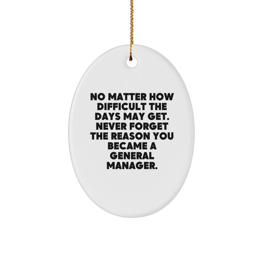 Gifts from Family and Friends to General Manager, Oval Shaped Inspirational Quote Decorations for Christmas Unique Gifts - Image 1