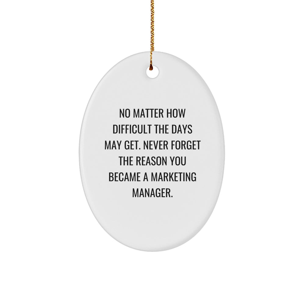 Marketing Manager Oval Ornament - Inspirational Gift for Christmas - Gifts from Friends for Marketing Manager Colleagues - Image 1