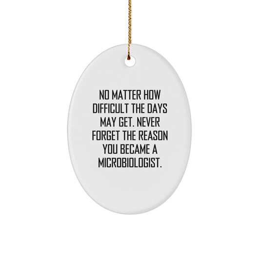 Gifts from Friends for Microbiologists - 'No Matter How Difficult...' Oval Ornament, White, Christmas - Image 1