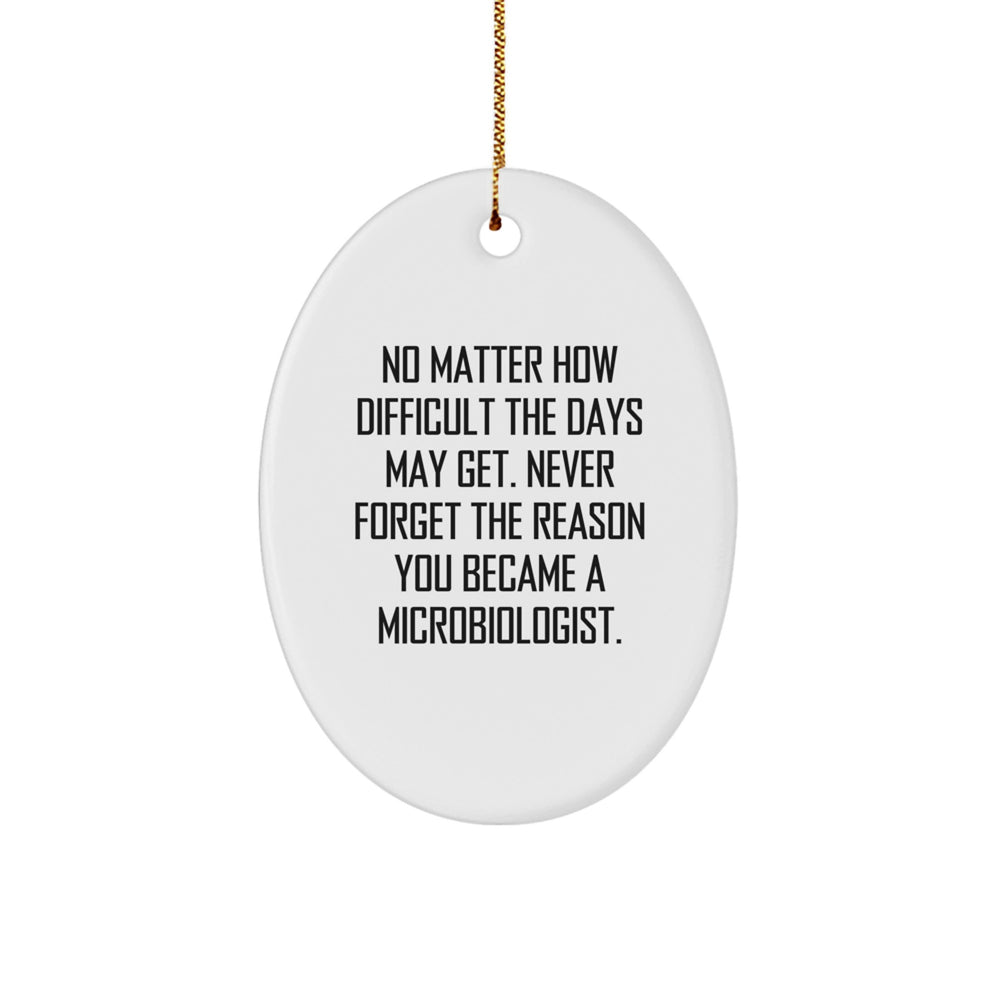 Gifts from Friends for Microbiologists - 'No Matter How Difficult...' Oval Ornament, White, Christmas - Image 1