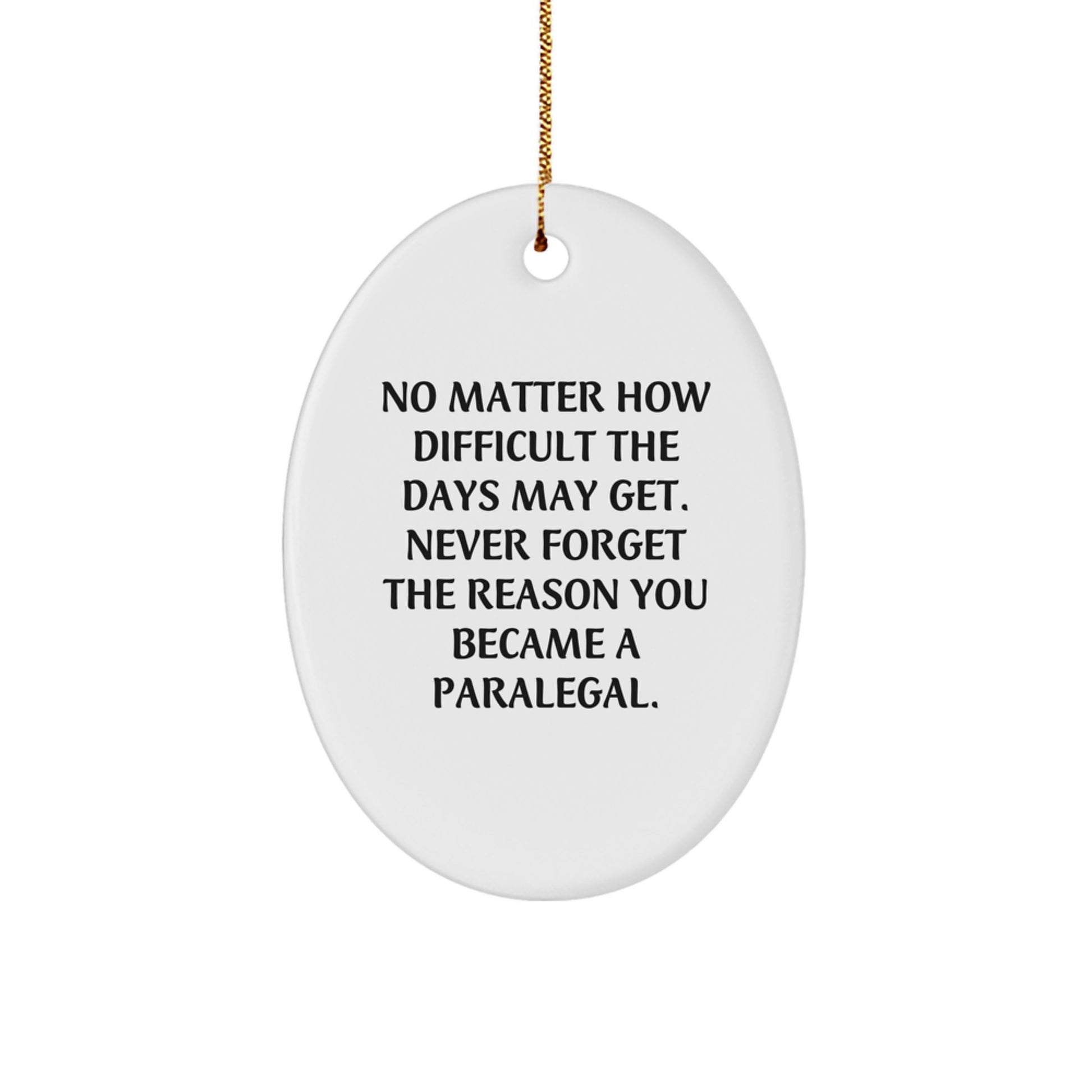 Paralegal Oval Ornament Gifts from Friends, Perfect for Christmas, Inspirational Quote - Image 1