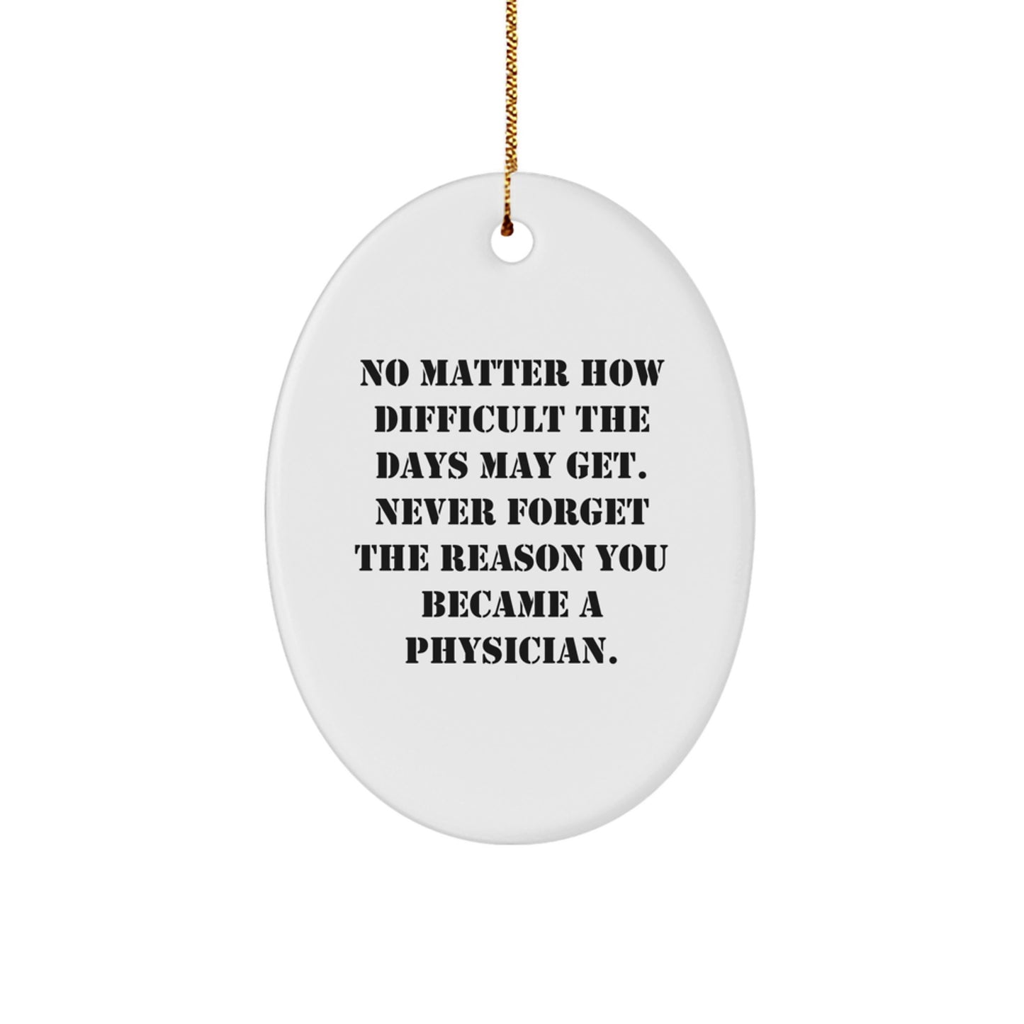 Inspirational Gifts from Friends and Family for Physician Christmas Unique Oval Ornament, Oval Shaped, White Color - Image 1