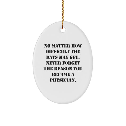 Inspirational Gifts from Friends and Family for Physician Christmas Unique Oval Ornament, Oval Shaped, White Color - Image 1