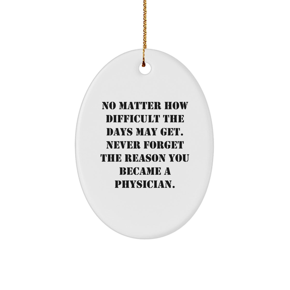 Inspirational Gifts from Friends and Family for Physician Christmas Unique Oval Ornament, Oval Shaped, White Color - Image 1