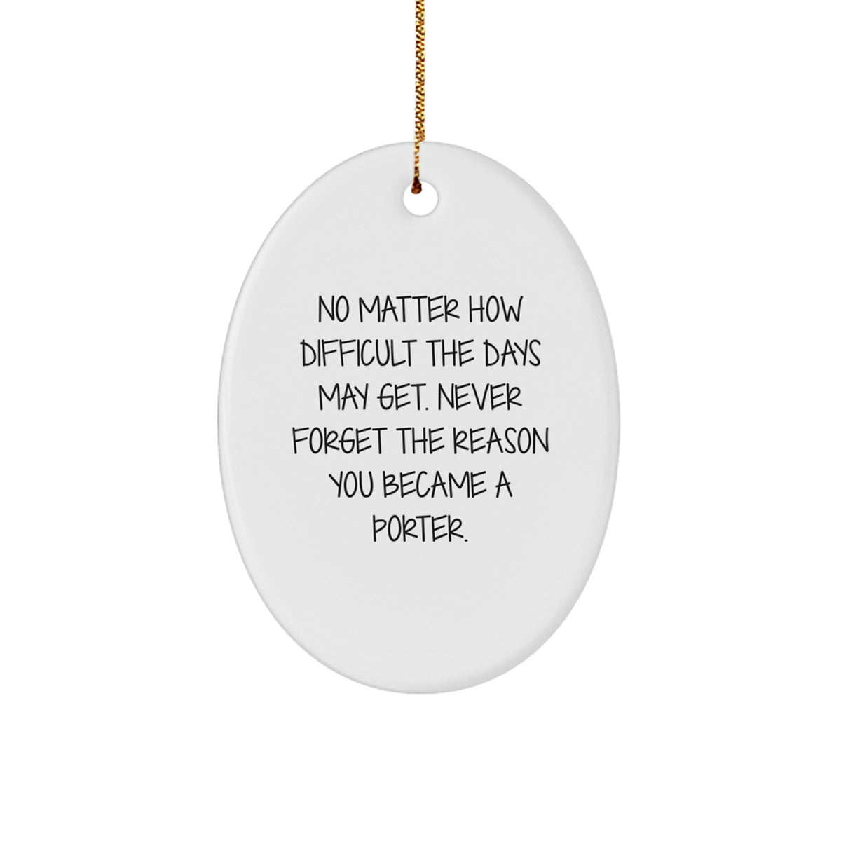 Porter Gifts From Friends and Family - Inspirational Oval Ornament, White, Christmas Unique Presents for Porter - Image 1