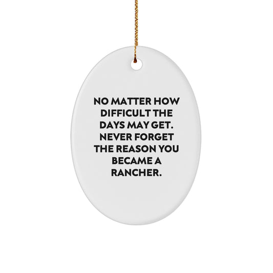 Funny Inspirational Rancher Gifts for Men from Family - Oval Ornament, Christmas Unique Gifts for Rancher - Image 1