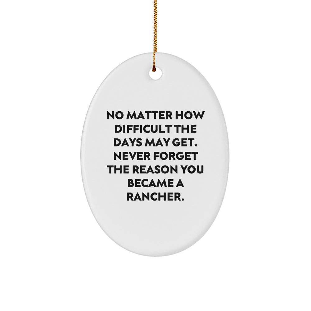 Funny Inspirational Rancher Gifts for Men from Family - Oval Ornament, Christmas Unique Gifts for Rancher - Image 1