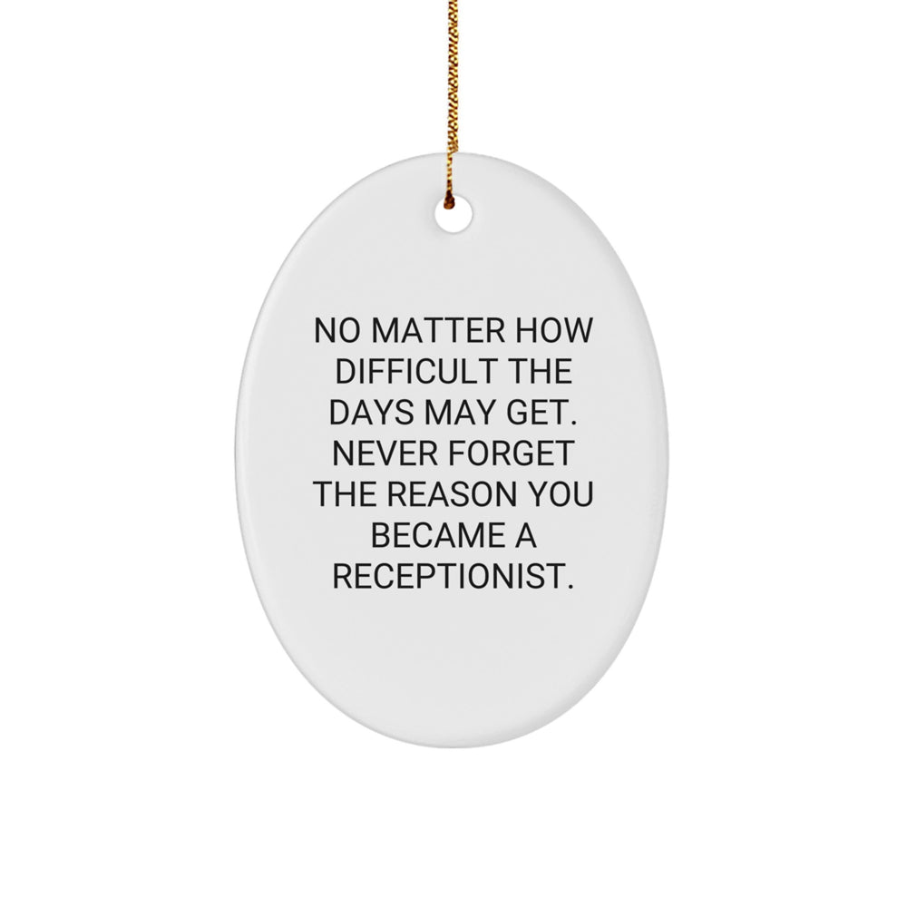 Funny Inspirational Quotes for Receptionists Gift, Oval Ornament for Christmas Unique Gifts from Family, Friends, Coworkers, Gifts for Receptionist - Image 1