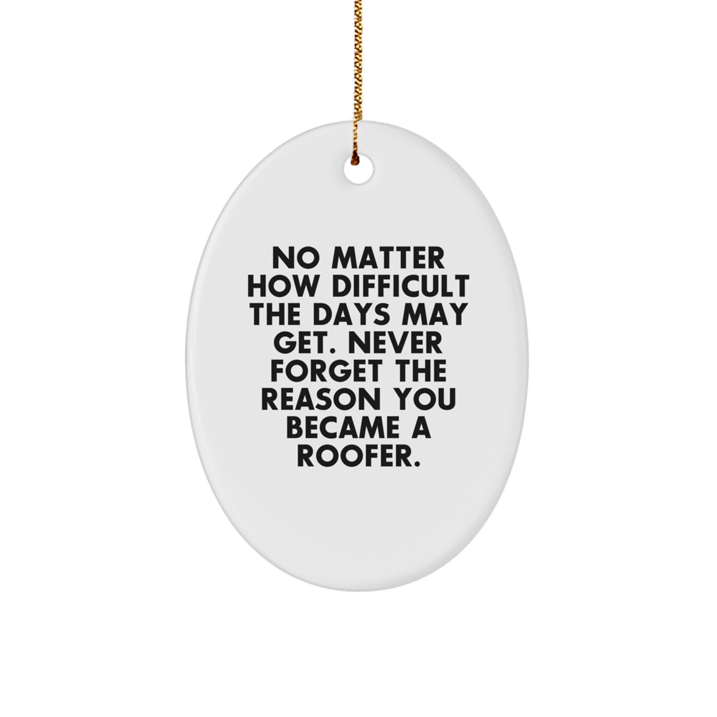 Inspirational Roofer Gifts from Friends to Family - Oval Ornament Decorations for Christmas Unique Presents - Image 1