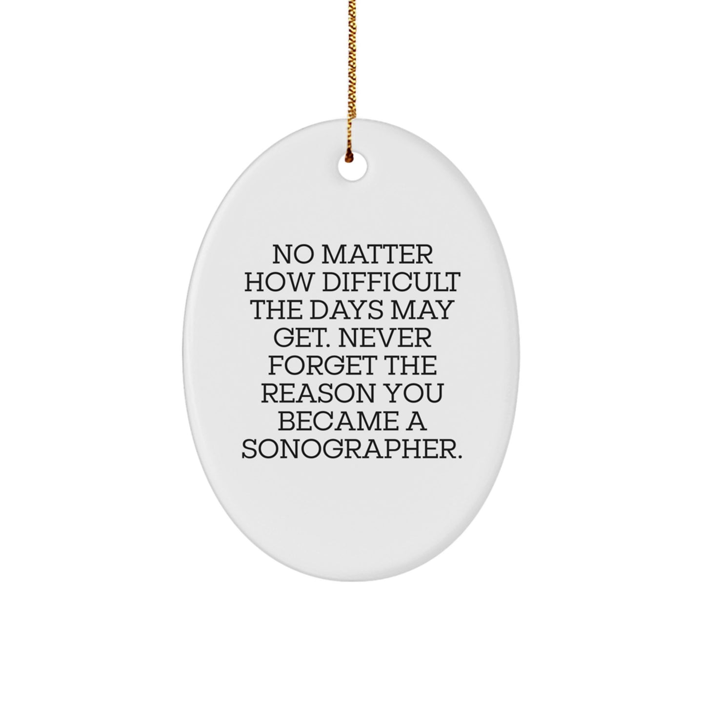 Inspirational Sonographer Gifts from Friends and Family, Oval Ornament with Quote, Christmas Unique Presents for Her or Him - Image 1