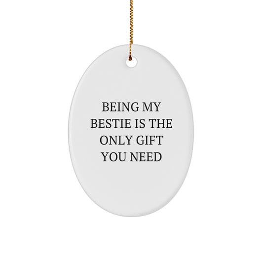 Funny Bestie Christmas Oval Ornament Gifts from Bestie for Bestie, Unique Oval Ornament Ideas, Cute Christmas Unique Gifts from Friends to Bestie - Image 1