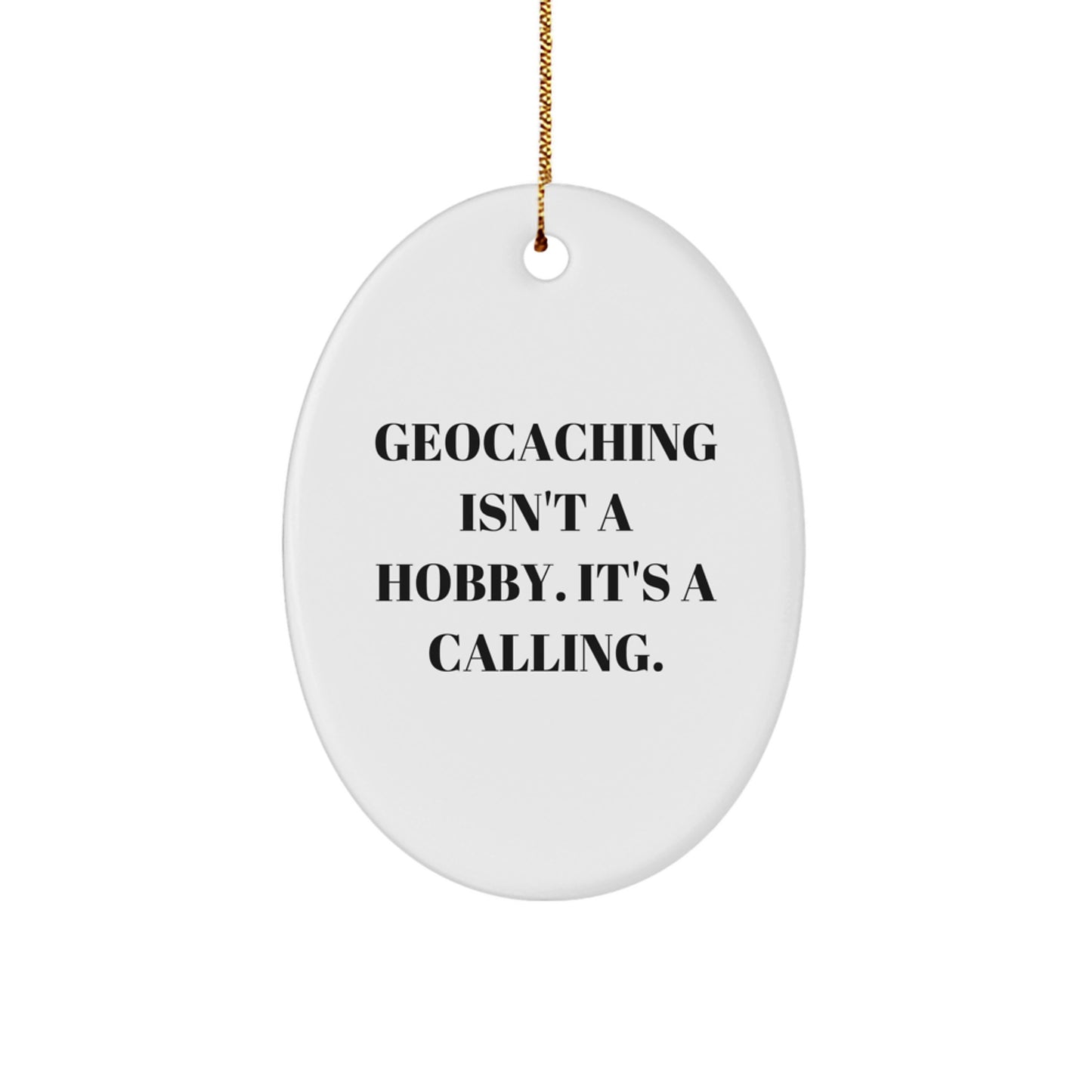 Geocaching Enthusiasts' Calling, Oval Ornament Gifts for Men, Women, and Friends this Christmas - Image 1