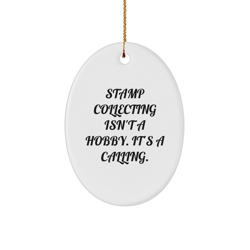 Funny Stamp Collecting Gifts for Men - Oval Ornament 'Stamp Collecting Isn't A Hobby. It's A Calling.' Christmas Unique Gifts from Friends - Image 1
