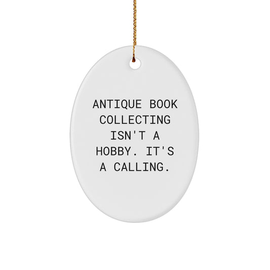 Antique Book Collecting Oval Ornament Funny Quote Gift for Book Lovers, Gifts from Men Friends to Family, Unique Christmas Decorations - Image 1