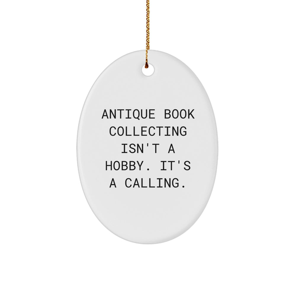 Antique Book Collecting Oval Ornament Funny Quote Gift for Book Lovers, Gifts from Men Friends to Family, Unique Christmas Decorations - Image 1