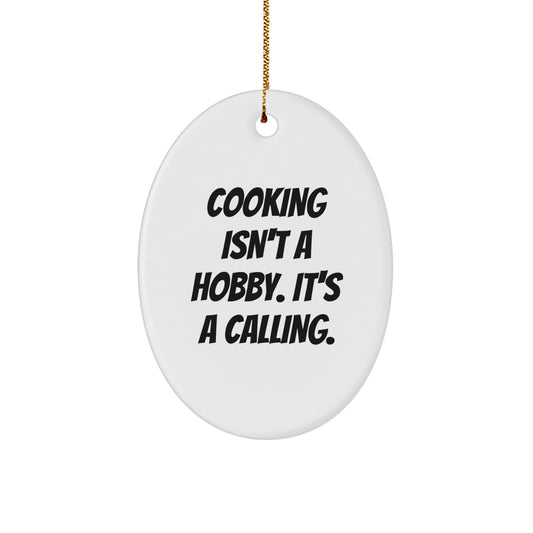 Funny Cooking Gifts for Women, Oval Ornament with Inspirational Quote 'Cooking Isn't A Hobby. It's A Calling.' for Her Kitchen, Christmas Unique Gifts from Women - Image 1