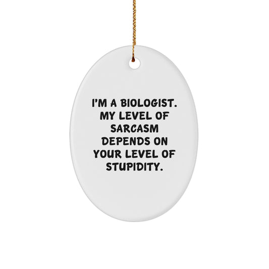 Funny Biologist Gifts Oval Ornament for Men, Biologist, Family, Friends, Coworkers, Christmas Unique Presents - Image 1