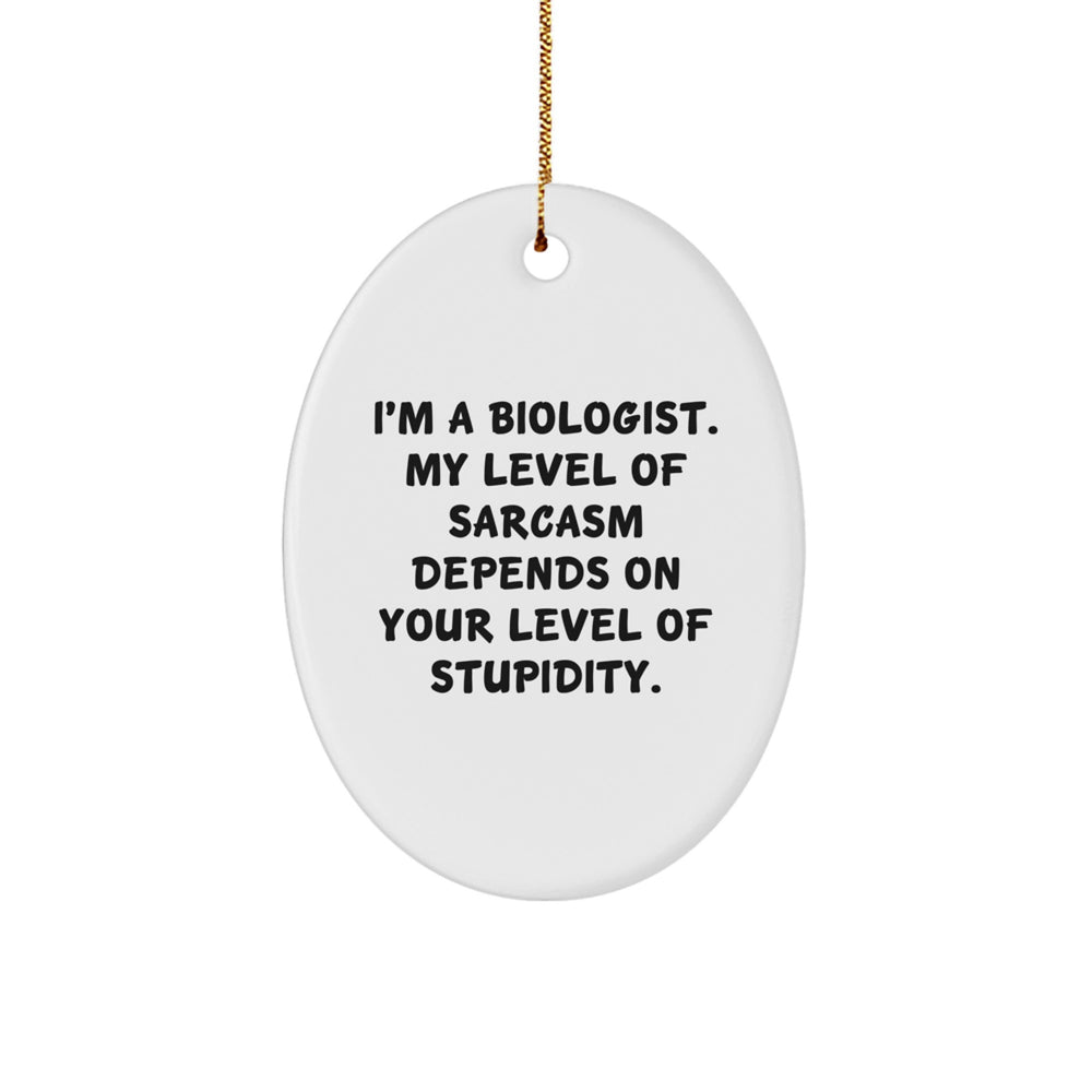 Funny Biologist Gifts Oval Ornament for Men, Biologist, Family, Friends, Coworkers, Christmas Unique Presents - Image 1