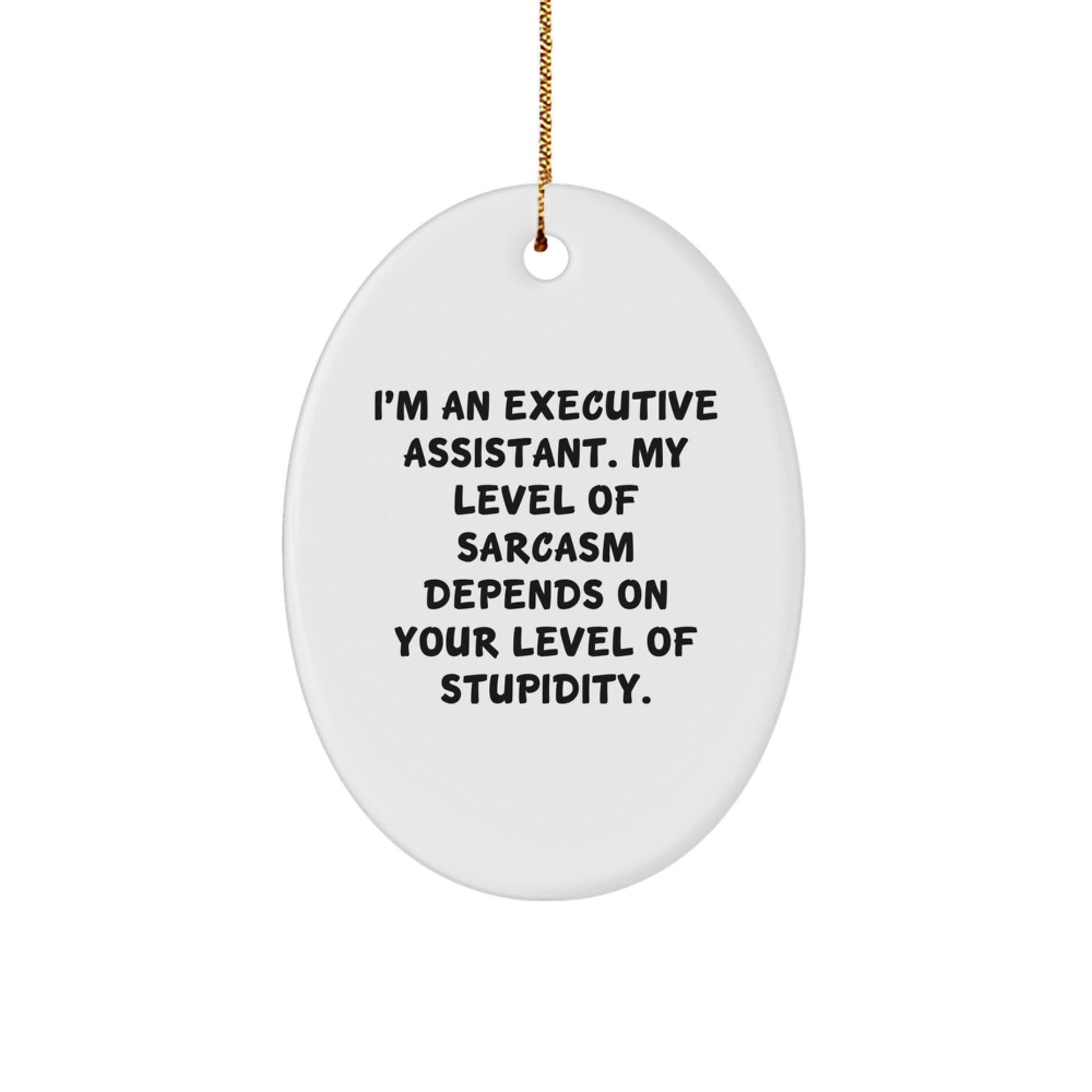 Gifts from Friends for Executive Assistants, Oval Ornament, Funny Quote, Christmas Unique Gifts - Image 1