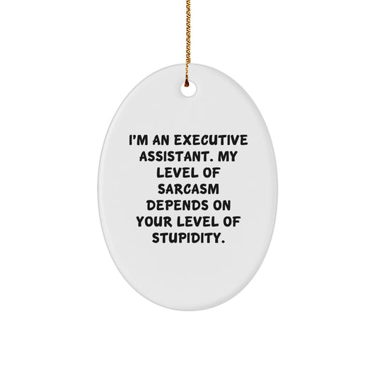 Gifts from Friends for Executive Assistants, Oval Ornament, Funny Quote, Christmas Unique Gifts - Image 1