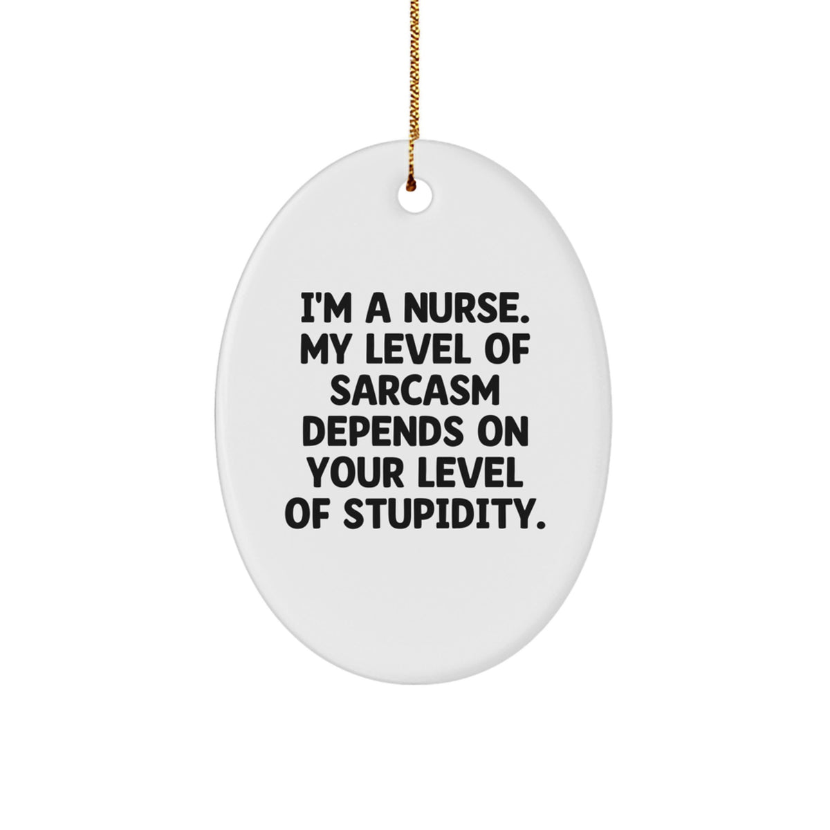 Funny Nurse Oval Ornament Gifts for Nurses from Friends Family Coworkers Christmas - Image 1