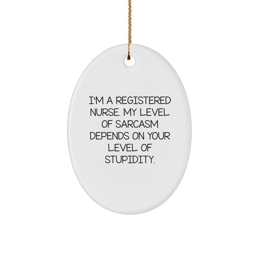 Funny Registered Nurse Gifts from Friends - Oval Ornament for Christmas Unique Gifts for Registered Nurse - Image 1