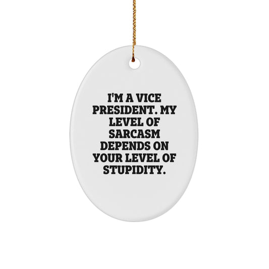 Funny Vice President Oval Ornament Gifts from Friends, Coworkers, Family - Inspirational Quote for Christmas Unique Gifts - Image 1