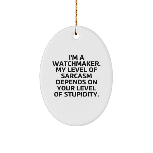 Funny Watchmaker Oval Ornament, Christmas Unique Gifts from Friends to Watchmakers, Oval Shaped Decor - Image 1