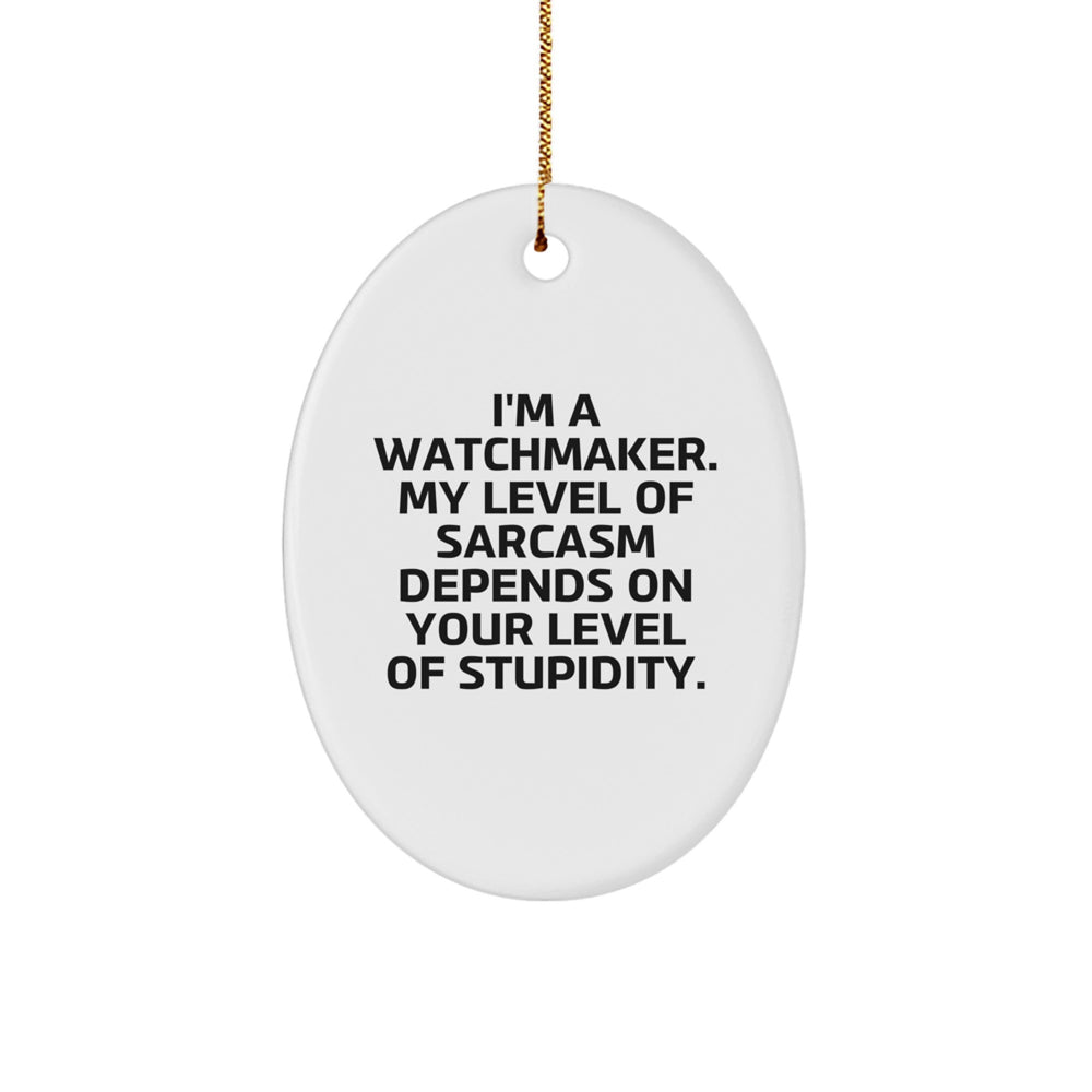 Funny Watchmaker Oval Ornament, Christmas Unique Gifts from Friends to Watchmakers, Oval Shaped Decor - Image 1