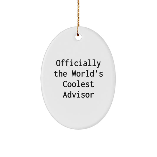 Funny Advisor Gifts Officially The World's Coolest Oval Ornament for Christmas - Image 1