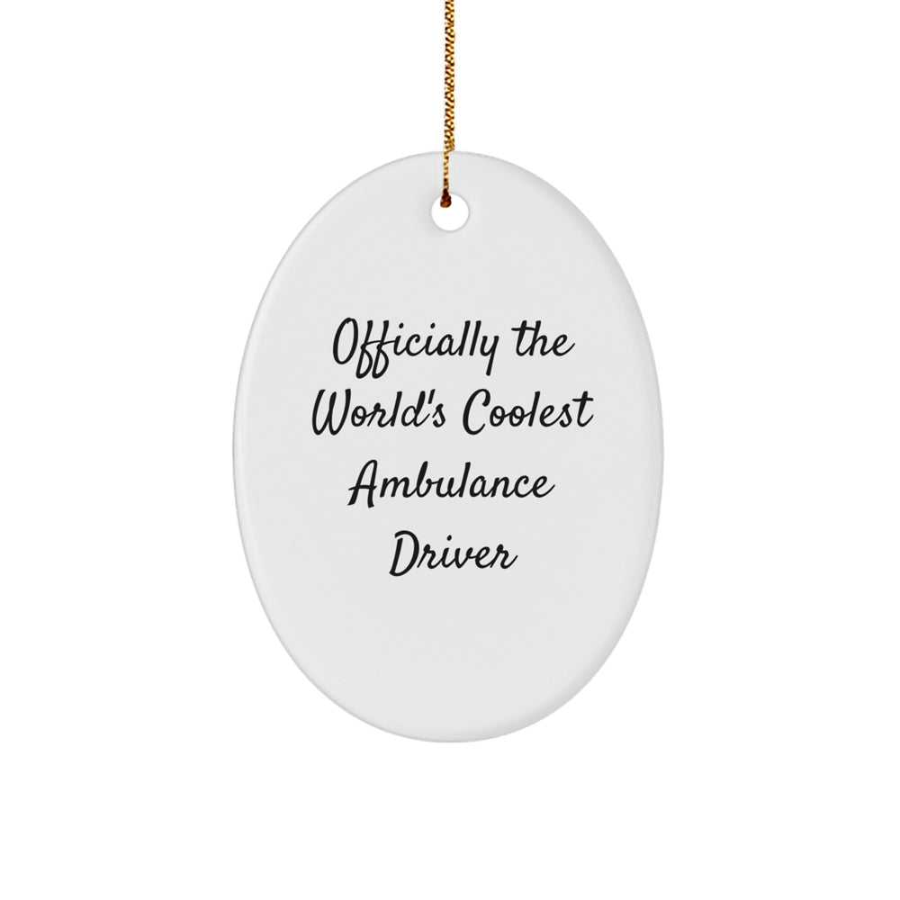Funny Ambulance Driver Gifts for Christmas - Oval Ornament Officially The World's Coolest Ambulance Driver - Gifts from Family - Image 1