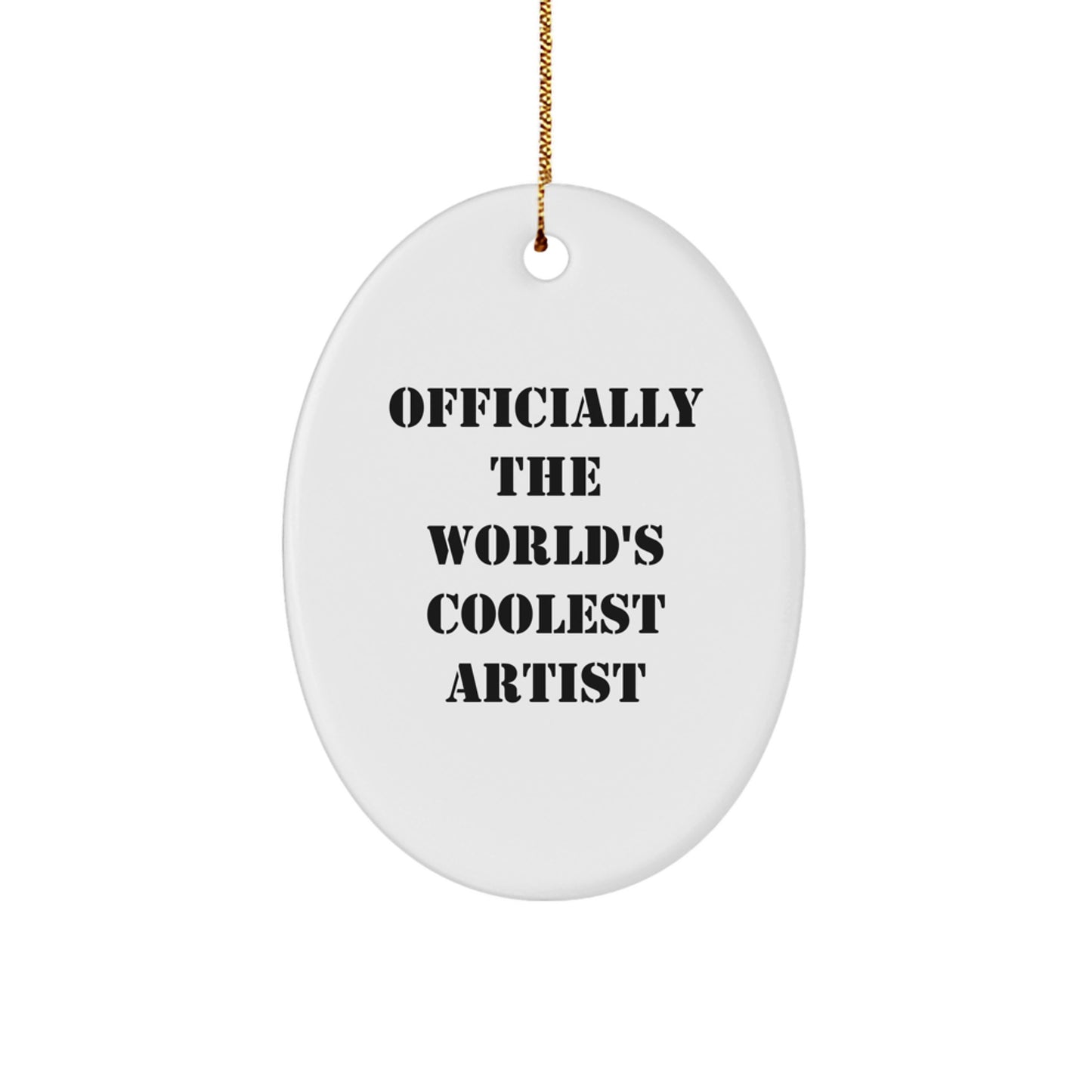 Funny Christmas Unique Gifts from Friends to Artist Oval Ornament Officially The World's Coolest Artist Quote - Unique Gifts for Artist Men Women - Image 1