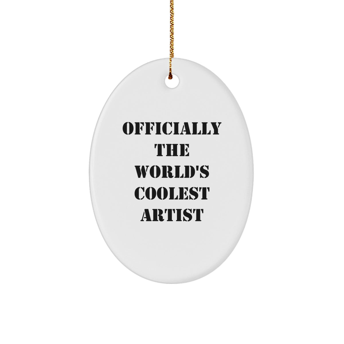 Funny Christmas Unique Gifts from Friends to Artist Oval Ornament Officially The World's Coolest Artist Quote - Unique Gifts for Artist Men Women - Image 1