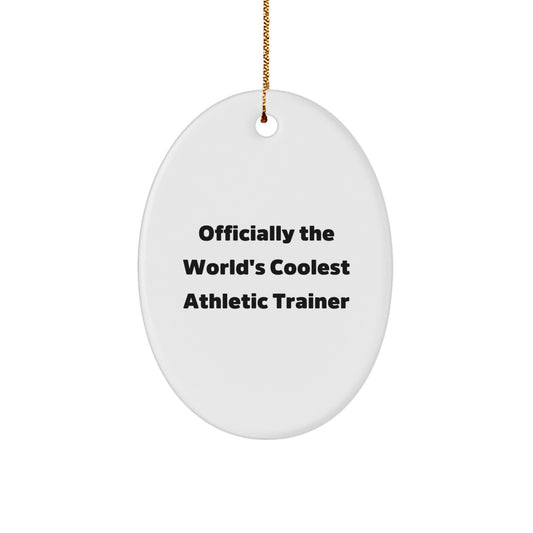 Gifts from Family for the World's Coolest Athletic Trainer - Funny Oval Ornament for Christmas Unique Gifts - Image 1