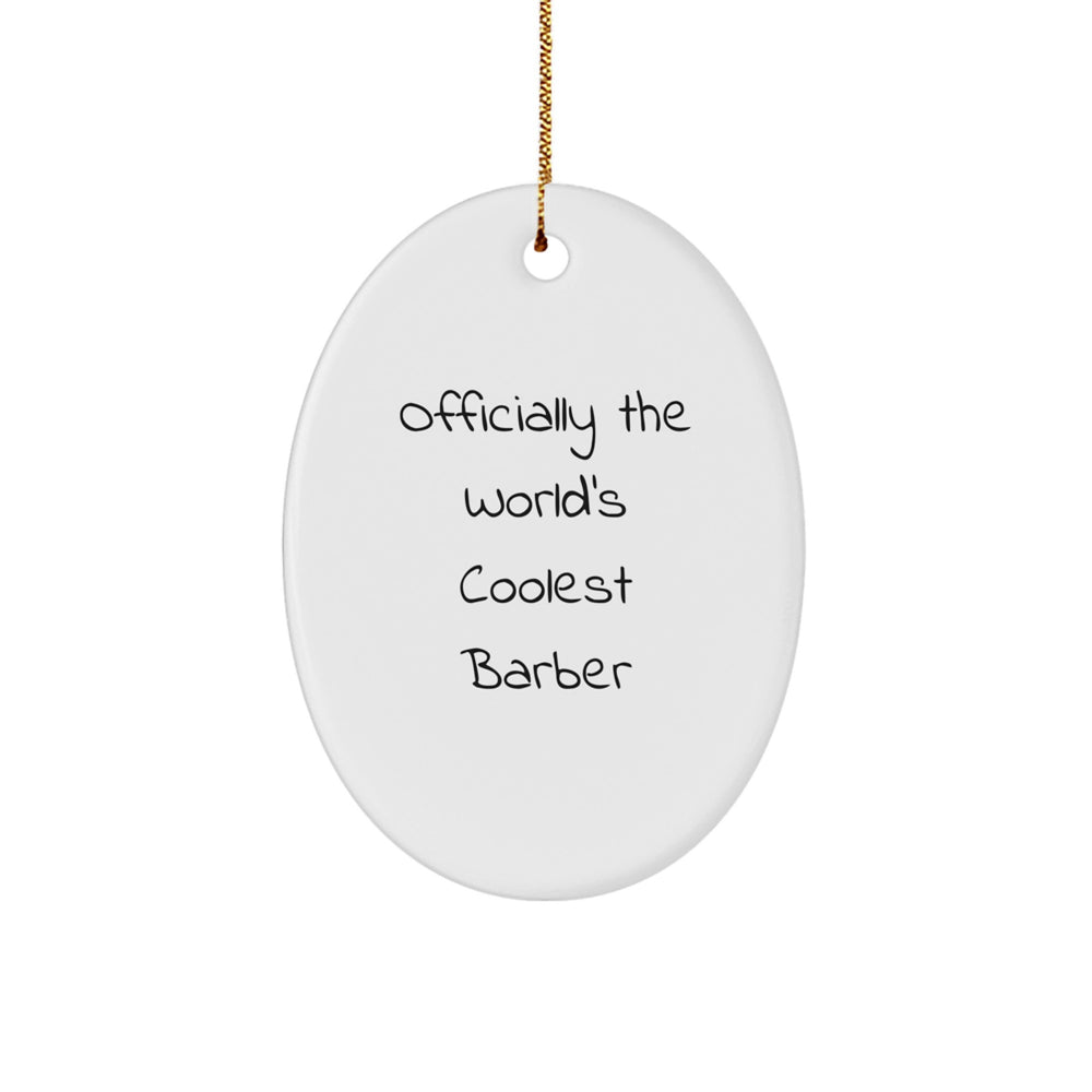 Funny Gift for Barbers - Oval Ornament 'Officially The World's Coolest Barber', Christmas Unique Gifts from Friends to Family - Image 1