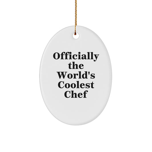 Funny Chef Gift 'Officially The World's Coolest Chef' Oval Ornament, Christmas Unique Gifts, White Oval Shaped, Gifts for Friends, Gifts from Family - Image 1