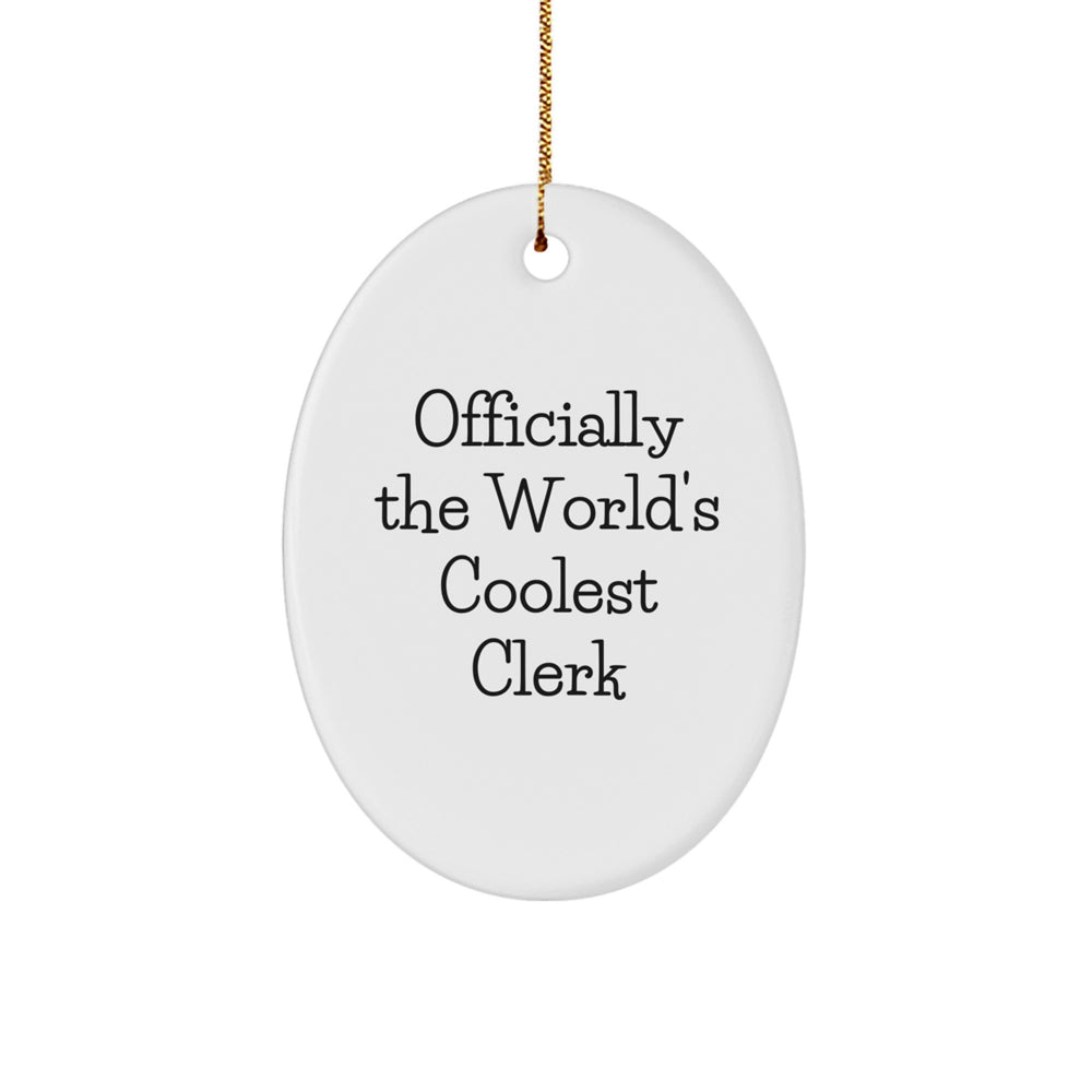 Funny Gifts from Friends for Clerk, 'Officially the World's Coolest Clerk' Oval Ornament, Unique Christmas Unique Gifts for Men and Women - Image 1