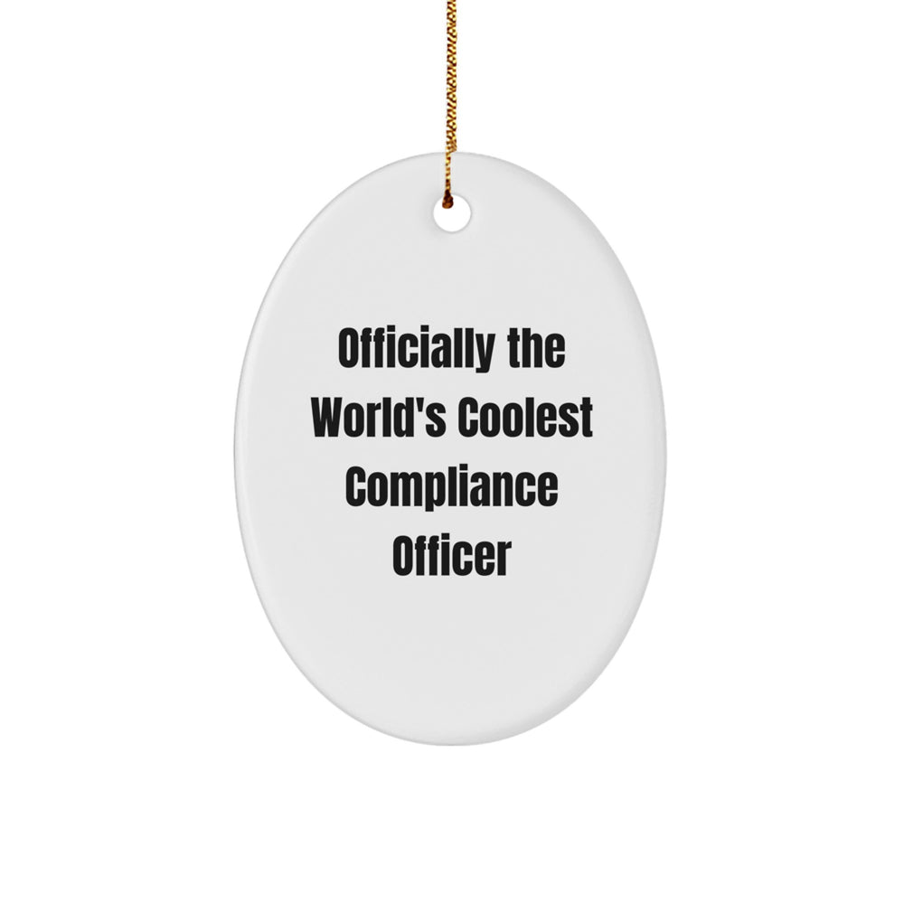 Funny Compliance Officer Gifts from Friends, Officially The World's Coolest Compliance Officer Oval Ornament for Christmas, Unique Compliance Officer Ornament - Image 1
