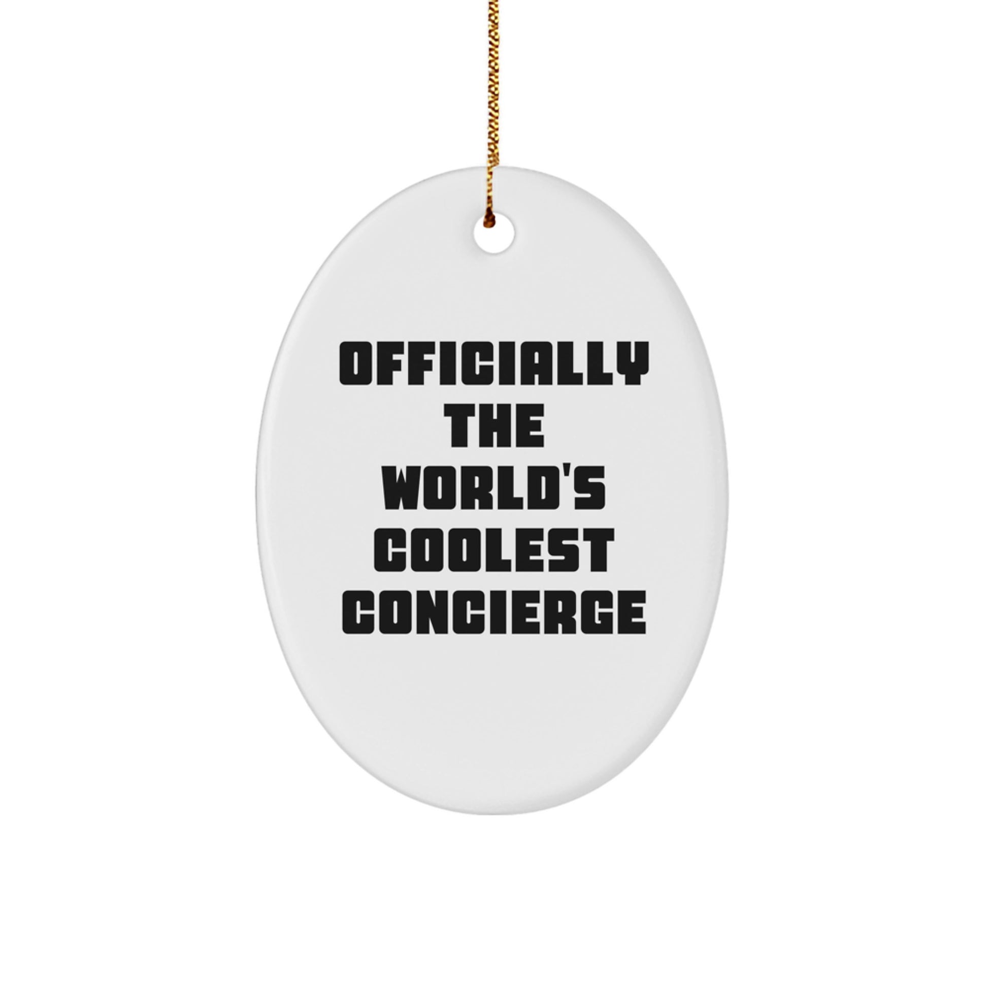 Concierge Gifts for Men or Women - 'Officially The World's Coolest Concierge' Oval Ornament, White, Christmas Unique Gift - Image 1